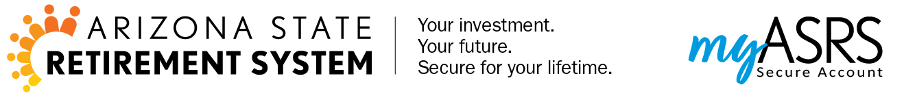 myASRS | Arizona State Retirement System